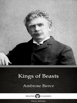 cover image of Kings of Beasts by Ambrose Bierce (Illustrated)